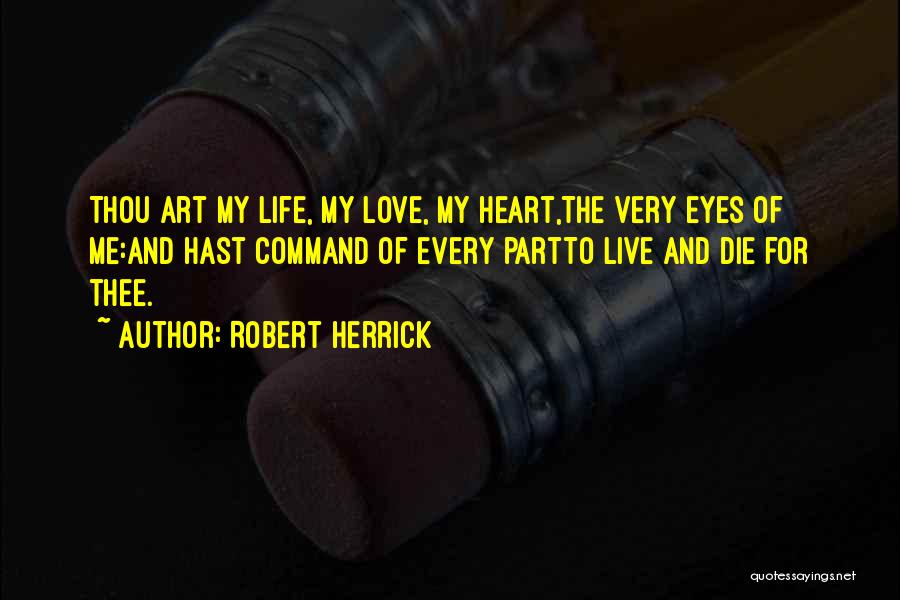 Eye And Art Quotes By Robert Herrick