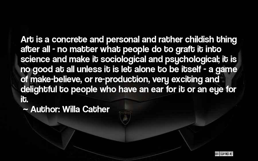 Eye And Art Quotes By Willa Cather