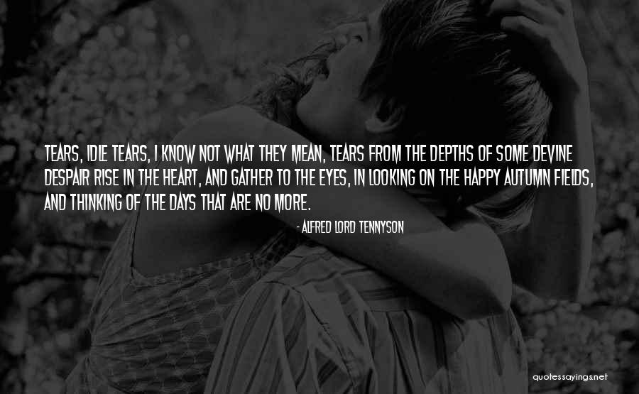 Eye And Heart Quotes By Alfred Lord Tennyson Eye And Heart Quotes By Alfred Lord Tennyson