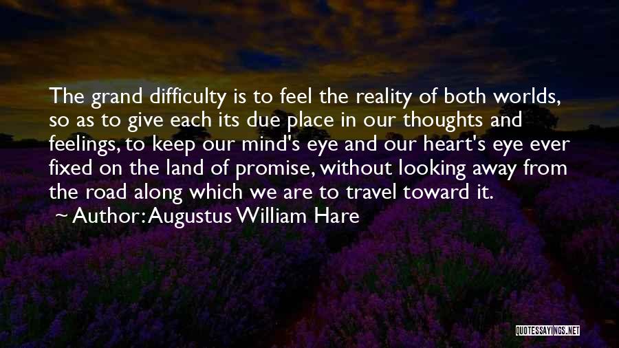 Eye And Heart Quotes By Augustus William Hare