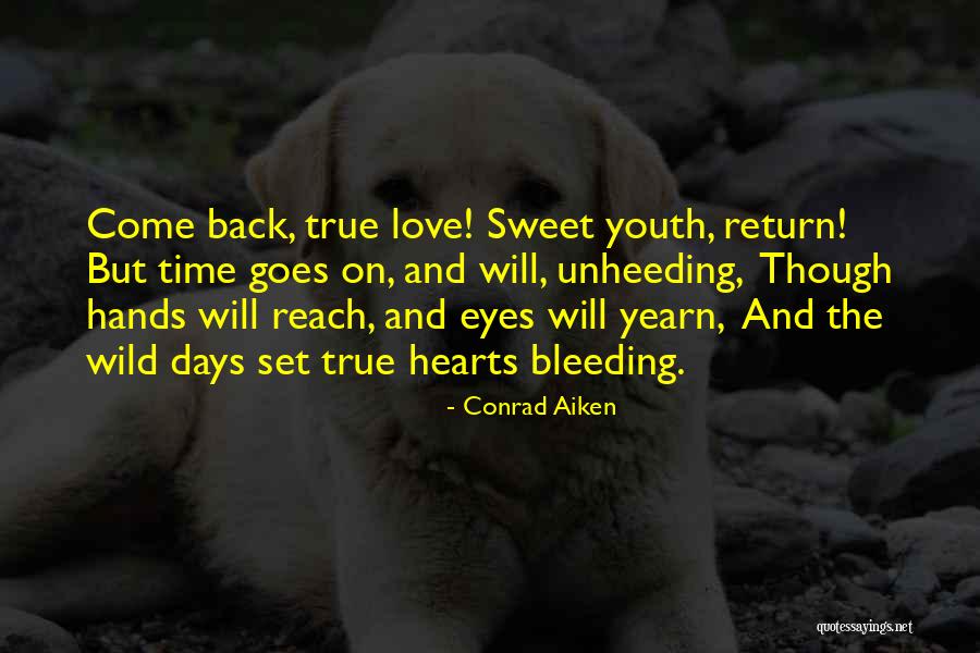 Eye And Heart Quotes By Conrad Aiken Eye And Heart Quotes By Conrad Aiken