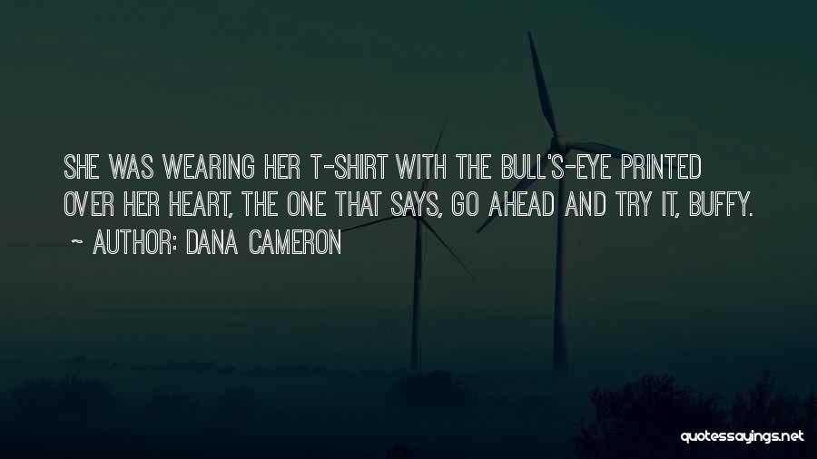 Eye And Heart Quotes By Dana Cameron