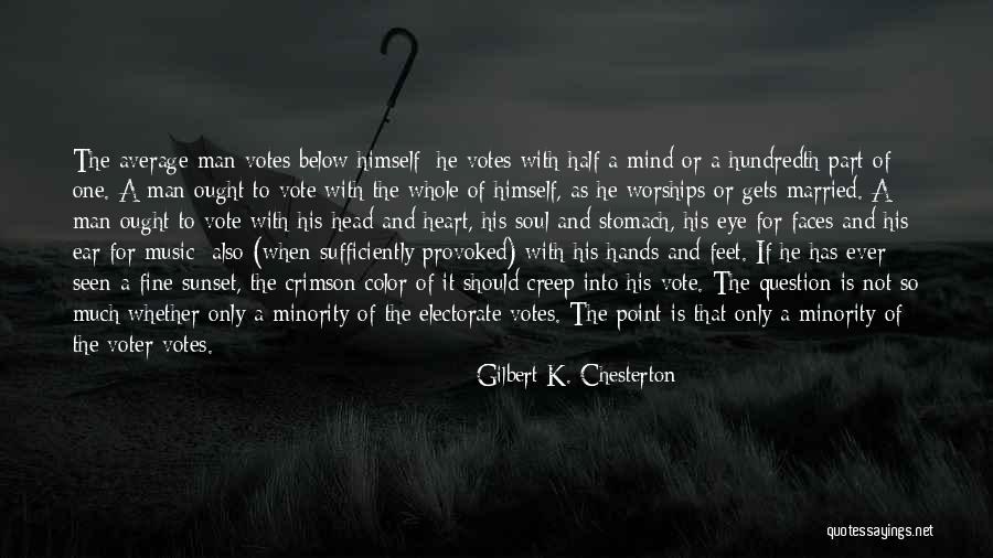 Eye And Heart Quotes By Gilbert K. Chesterton Eye And Heart Quotes By Gilbert K. Chesterton