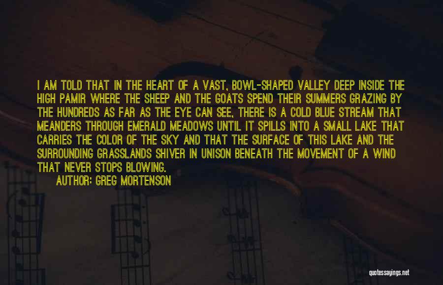 Eye And Heart Quotes By Greg Mortenson