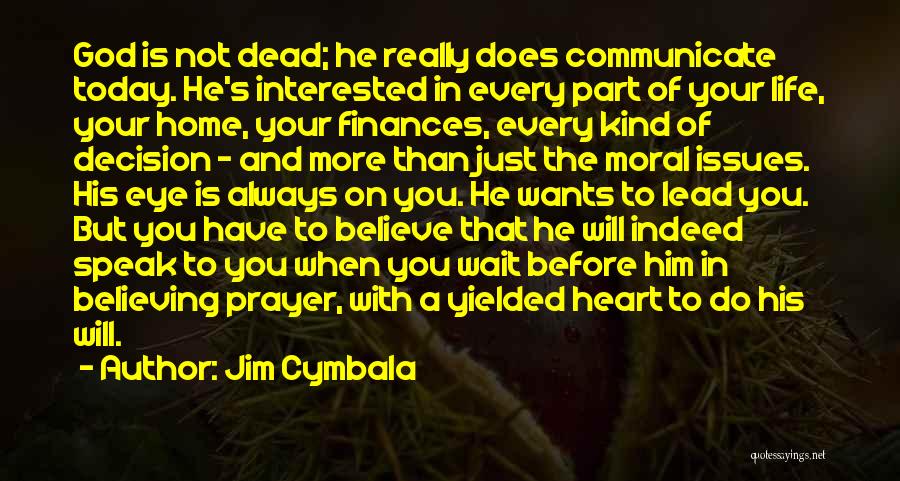 Eye And Heart Quotes By Jim Cymbala