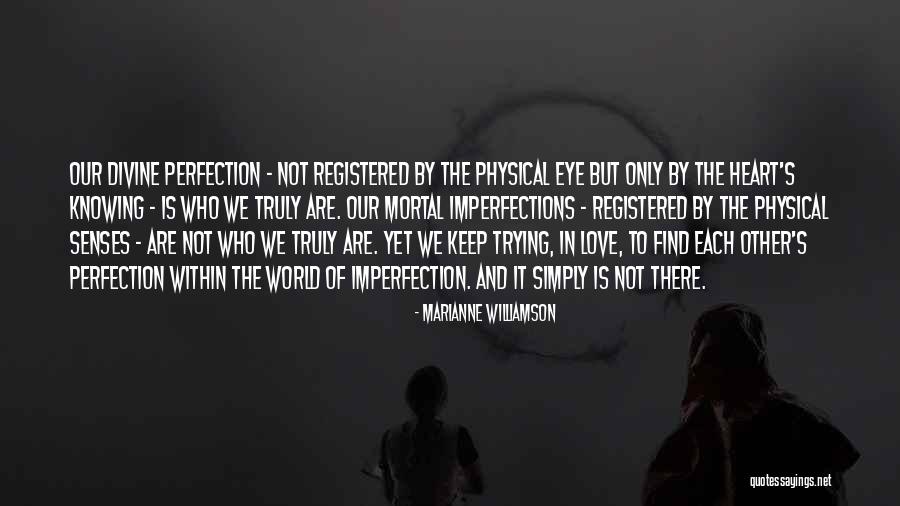 Eye And Heart Quotes By Marianne Williamson Eye And Heart Quotes By Marianne Williamson