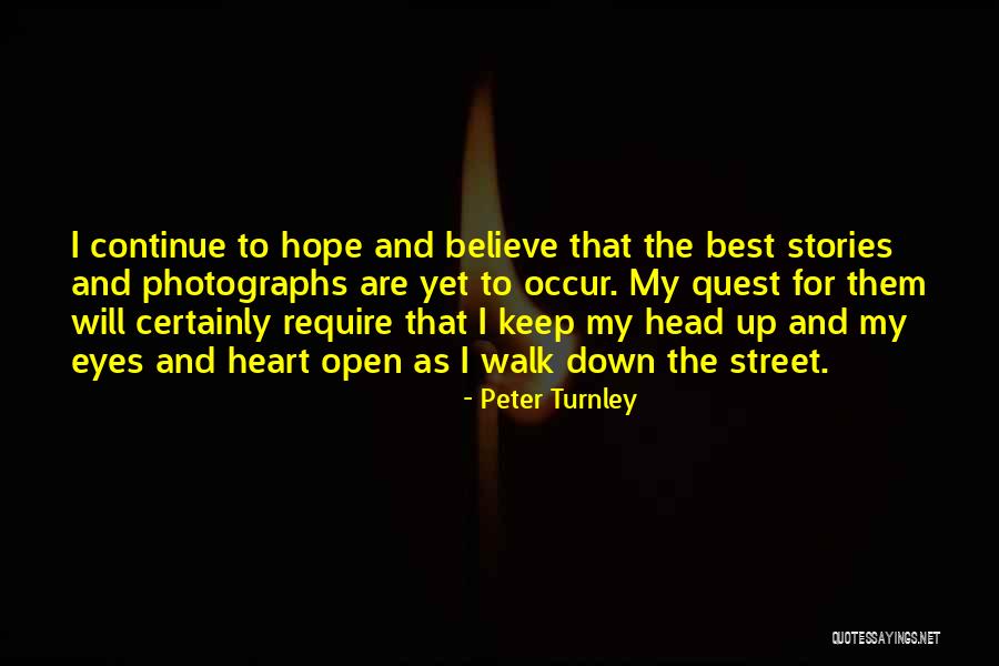 Eye And Heart Quotes By Peter Turnley Eye And Heart Quotes By Peter Turnley