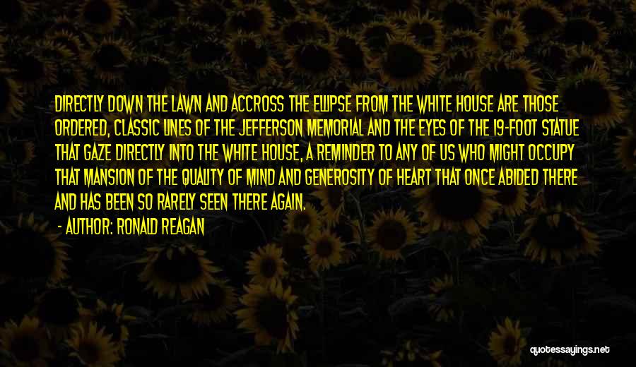 Eye And Heart Quotes By Ronald Reagan