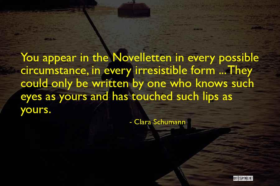 Eye And Lips Quotes By Clara Schumann Eye And Lips Quotes By Clara Schumann