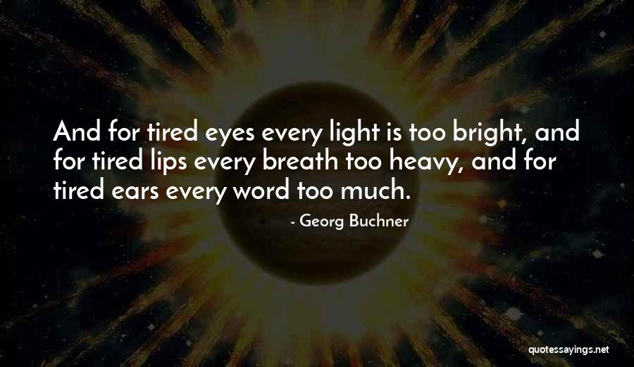 Eye And Lips Quotes By Georg Buchner Eye And Lips Quotes By Georg Buchner