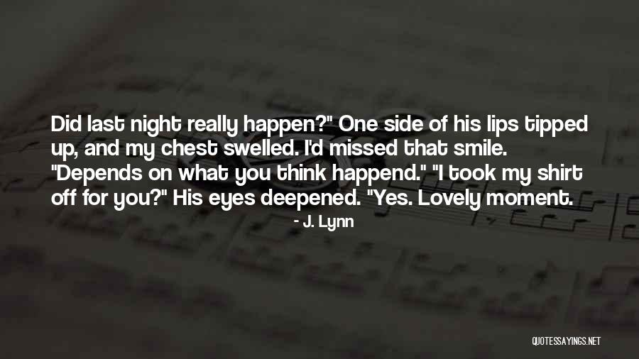 Eye And Lips Quotes By J. Lynn Eye And Lips Quotes By J. Lynn
