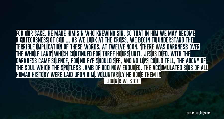 Eye And Lips Quotes By John R.W. Stott Eye And Lips Quotes By John R.W. Stott