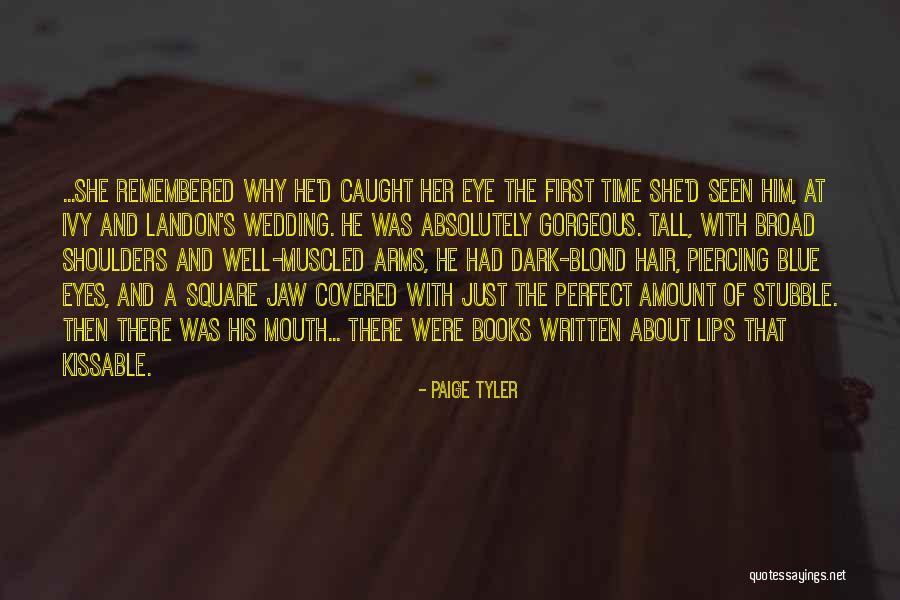 Eye And Lips Quotes By Paige Tyler Eye And Lips Quotes By Paige Tyler