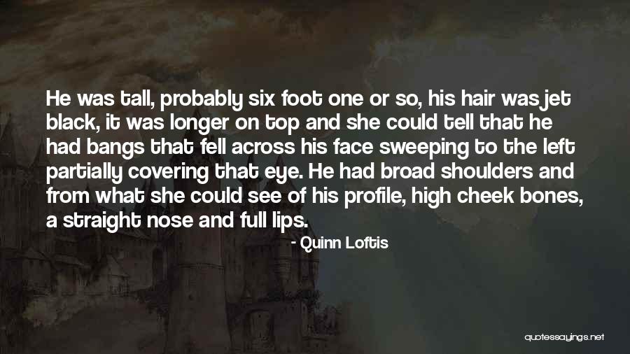 Eye And Lips Quotes By Quinn Loftis Eye And Lips Quotes By Quinn Loftis