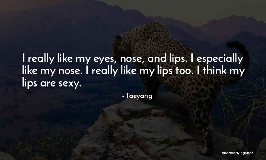 Eye And Lips Quotes By Taeyang Eye And Lips Quotes By Taeyang