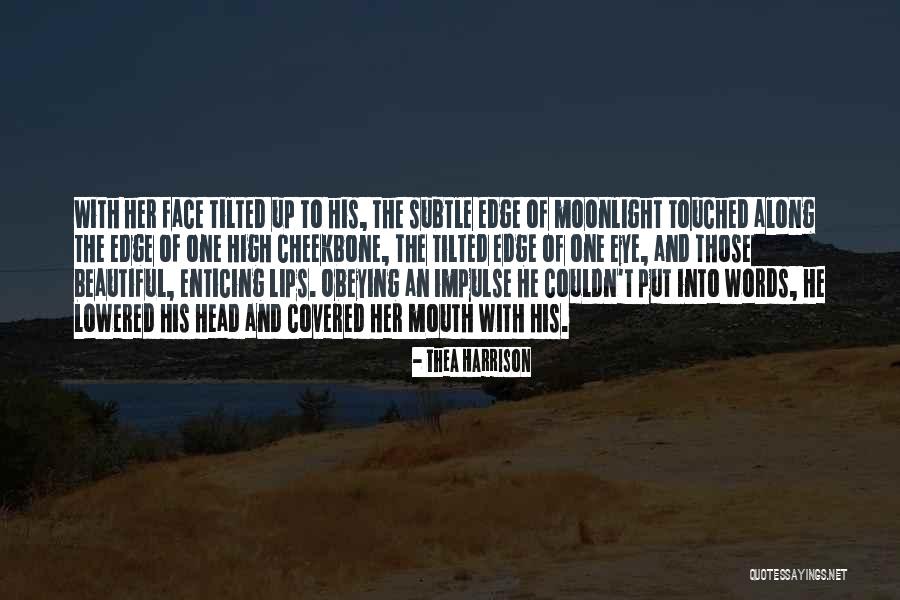 Eye And Lips Quotes By Thea Harrison Eye And Lips Quotes By Thea Harrison