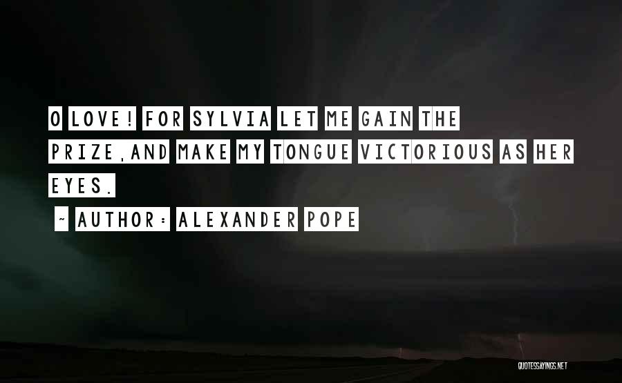 Eye And Love Quotes By Alexander Pope