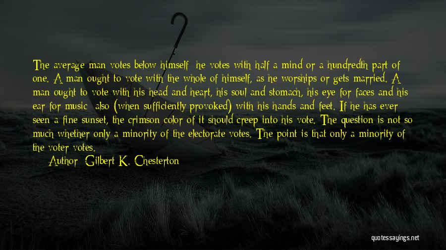 Eye And Mind Quotes By Gilbert K. Chesterton