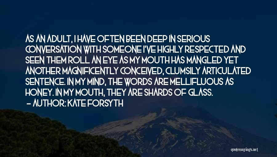 Eye And Mind Quotes By Kate Forsyth