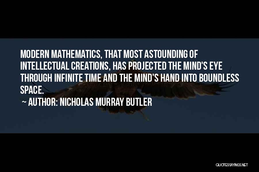 Eye And Mind Quotes By Nicholas Murray Butler