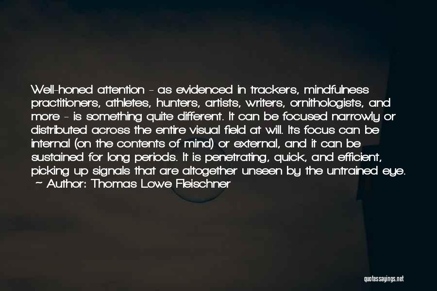 Eye And Mind Quotes By Thomas Lowe Fleischner