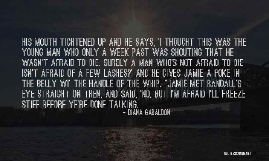 Eye And Mouth Quotes By Diana Gabaldon Eye And Mouth Quotes By Diana Gabaldon