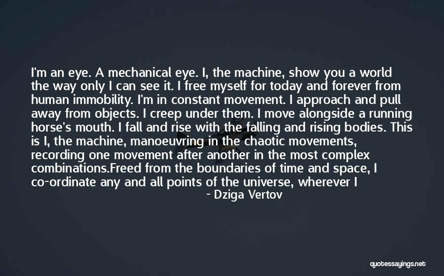 Eye And Mouth Quotes By Dziga Vertov Eye And Mouth Quotes By Dziga Vertov
