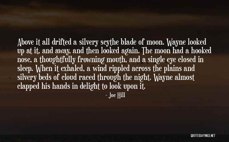 Eye And Mouth Quotes By Joe Hill Eye And Mouth Quotes By Joe Hill