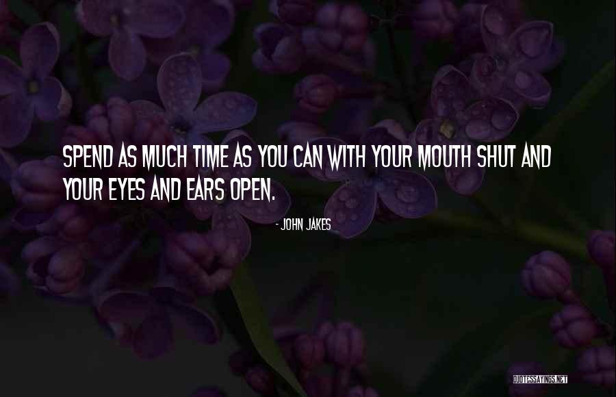 Eye And Mouth Quotes By John Jakes