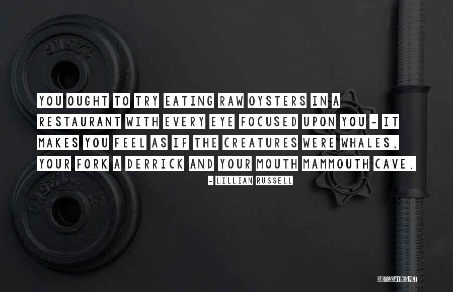 Eye And Mouth Quotes By Lillian Russell Eye And Mouth Quotes By Lillian Russell