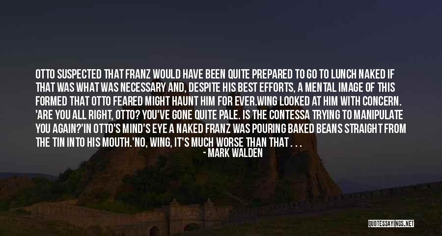 Eye And Mouth Quotes By Mark Walden Eye And Mouth Quotes By Mark Walden