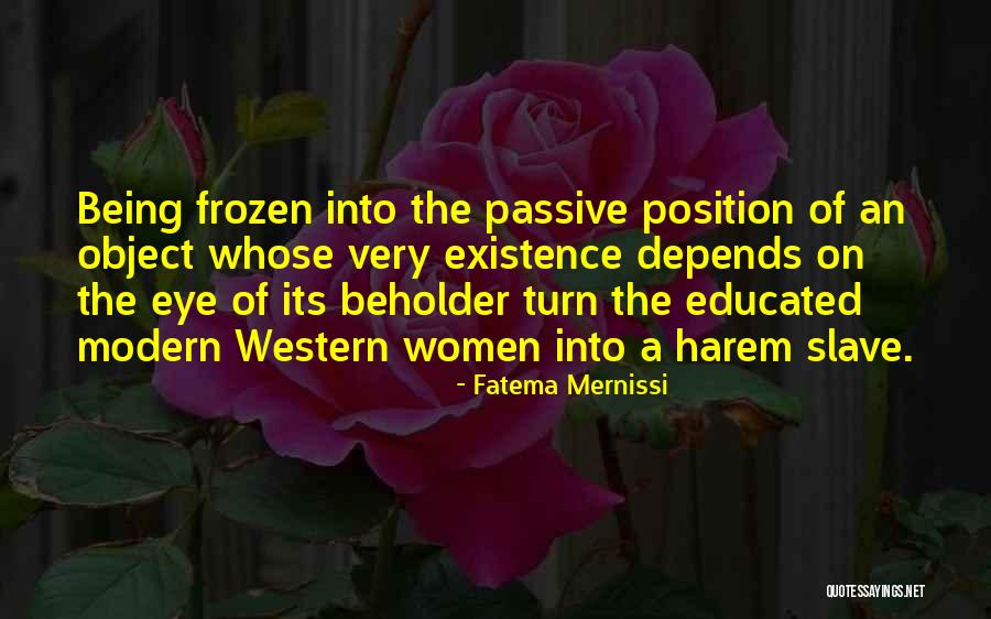 Eye Beholder Quotes By Fatema Mernissi Eye Beholder Quotes By Fatema Mernissi
