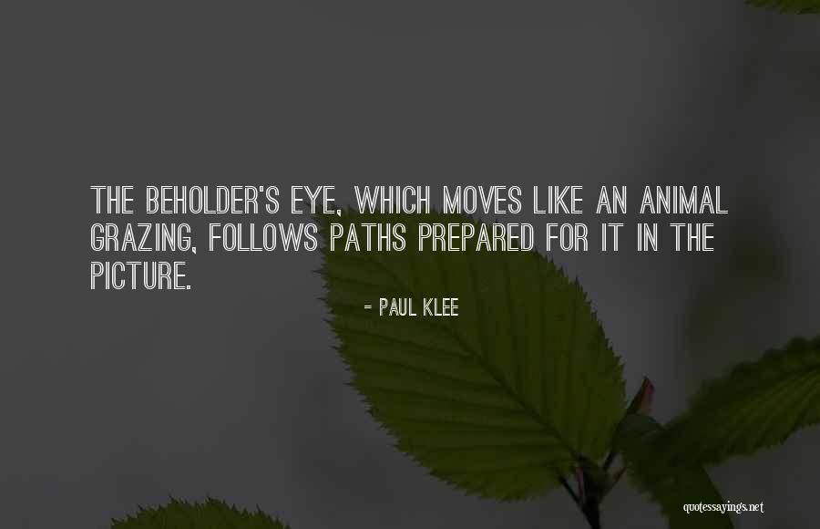 Eye Beholder Quotes By Paul Klee Eye Beholder Quotes By Paul Klee