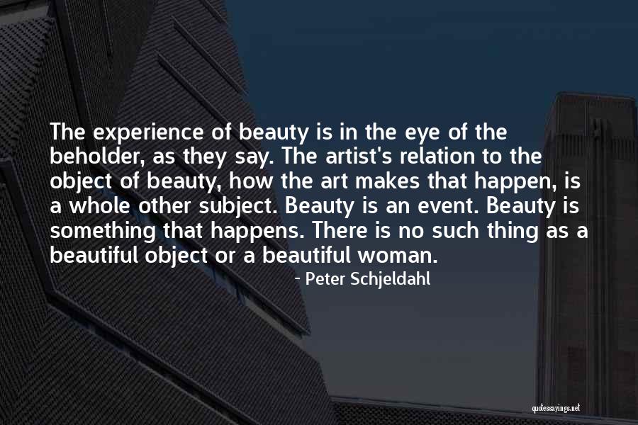 Eye Beholder Quotes By Peter Schjeldahl Eye Beholder Quotes By Peter Schjeldahl