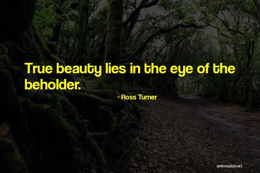 Eye Beholder Quotes By Ross Turner Eye Beholder Quotes By Ross Turner