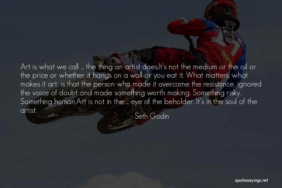 Eye Beholder Quotes By Seth Godin Eye Beholder Quotes By Seth Godin
