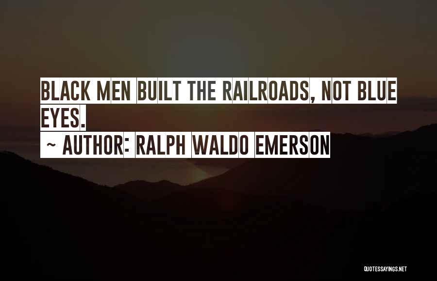 Eye Black Quotes By Ralph Waldo Emerson