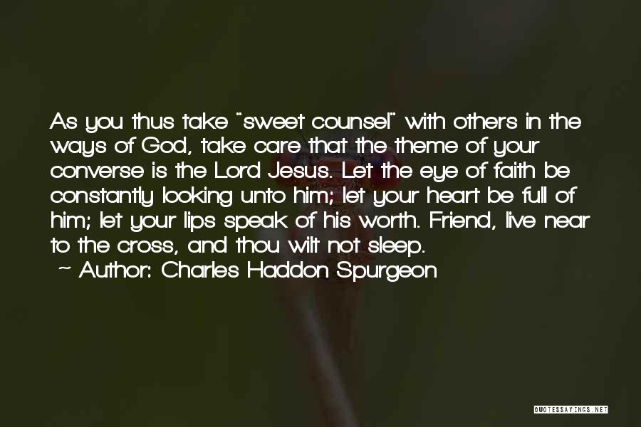 Eye Care Quotes By Charles Haddon Spurgeon
