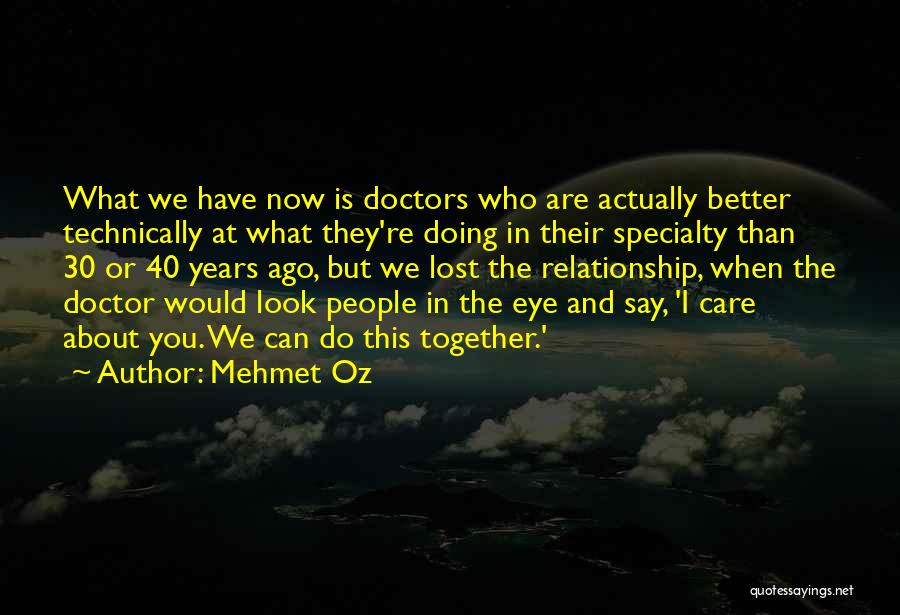 Eye Care Quotes By Mehmet Oz