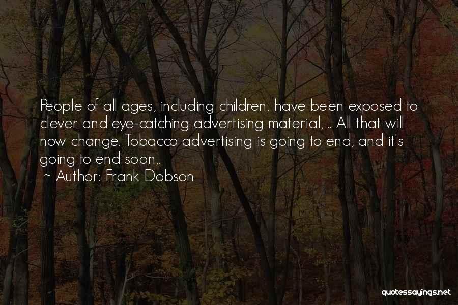 Eye Catching Quotes By Frank Dobson