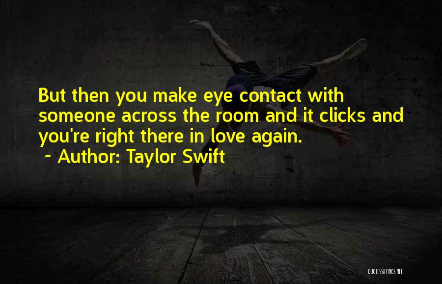 Eye Contact And Love Quotes By Taylor Swift