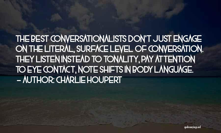 Eye Contact Body Language Quotes By Charlie Houpert