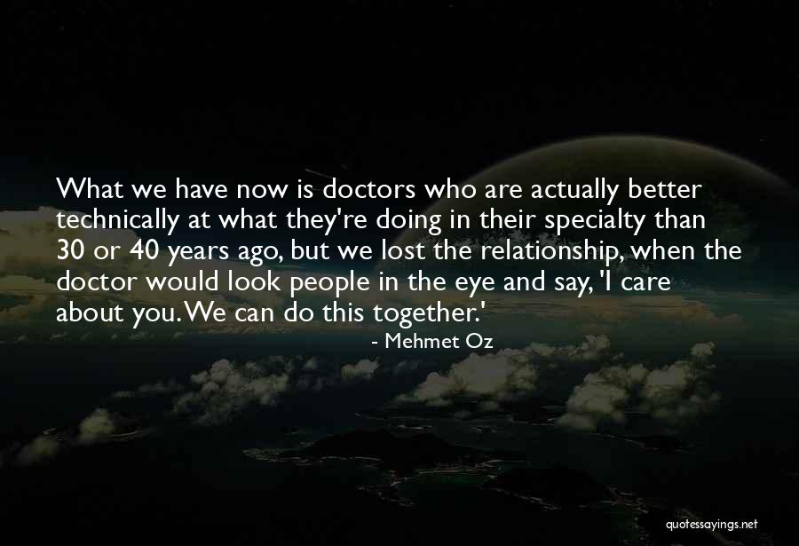 Eye Doctors Quotes By Mehmet Oz Eye Doctors Quotes By Mehmet Oz