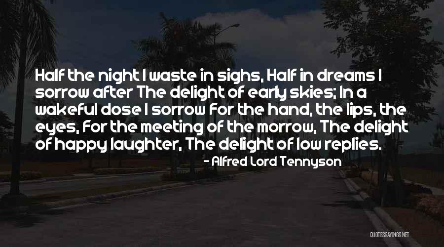 Eye Dream Quotes By Alfred Lord Tennyson