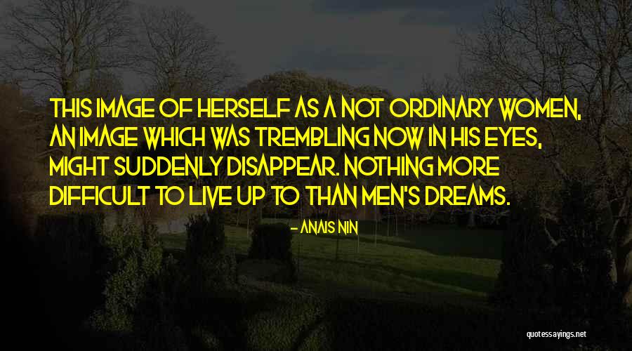 Eye Dream Quotes By Anais Nin Eye Dream Quotes By Anais Nin