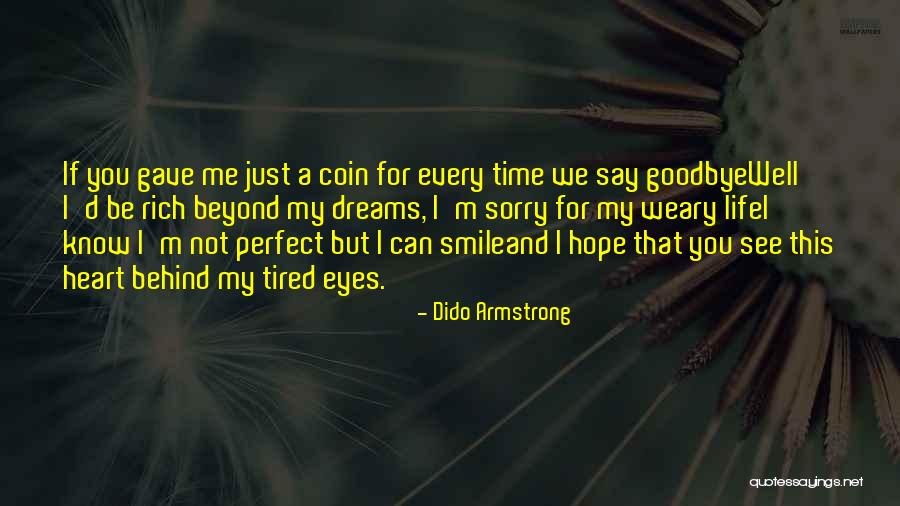 Eye Dream Quotes By Dido Armstrong