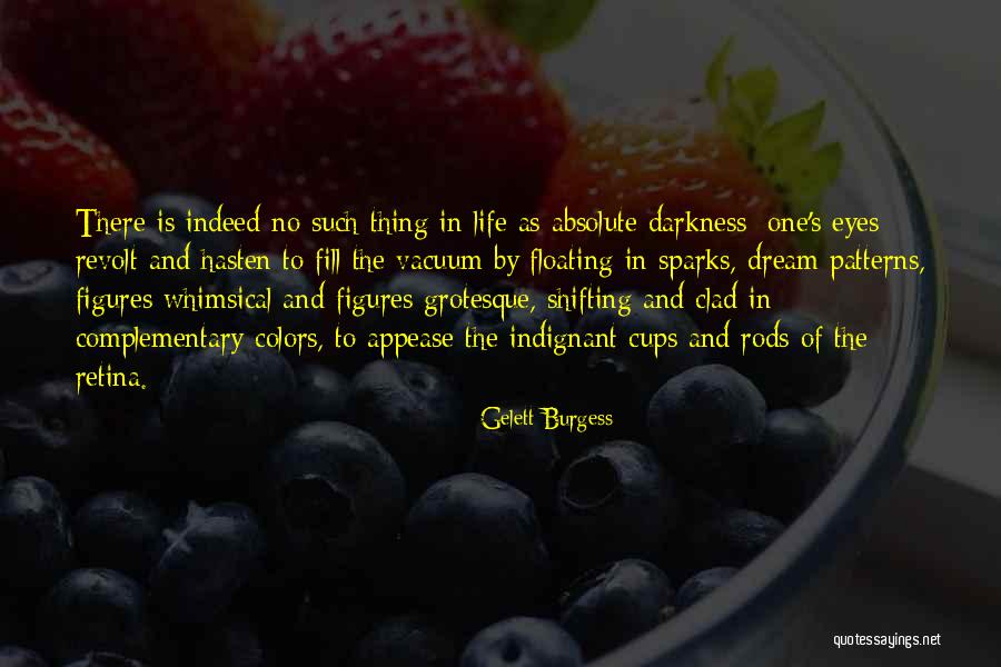 Eye Dream Quotes By Gelett Burgess Eye Dream Quotes By Gelett Burgess