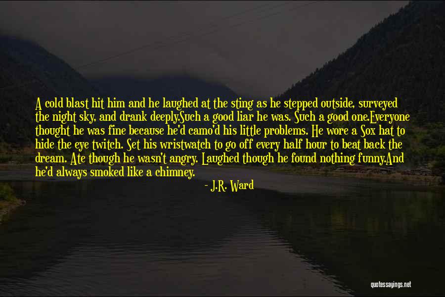 Eye Dream Quotes By J.R. Ward