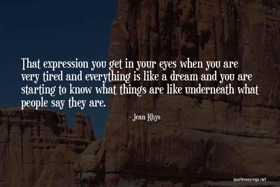 Eye Dream Quotes By Jean Rhys