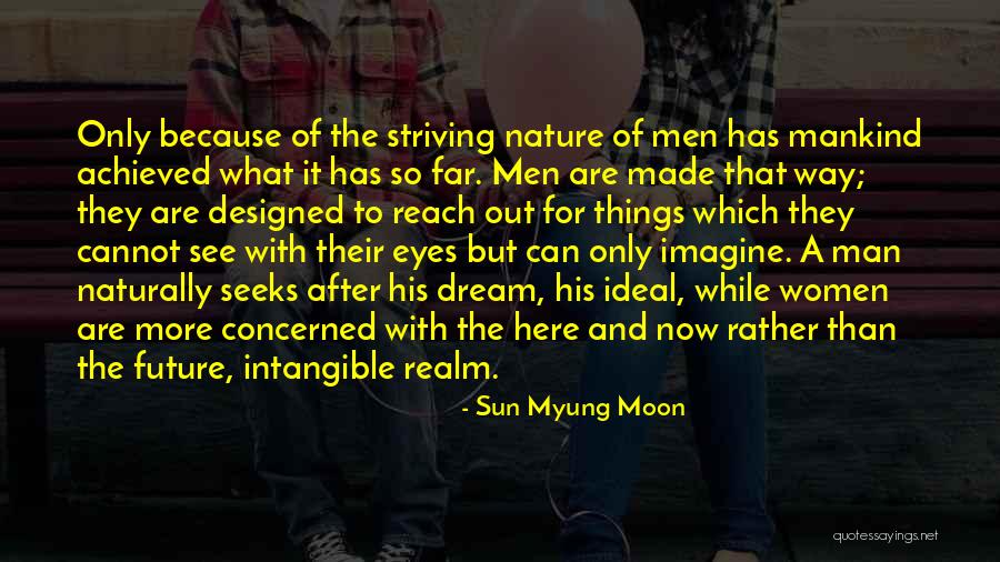 Eye Dream Quotes By Sun Myung Moon